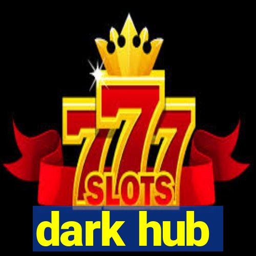 dark hub